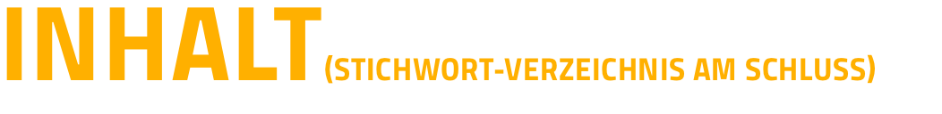 INHALT(STichwort-Verzeichnis_am_Schluss)